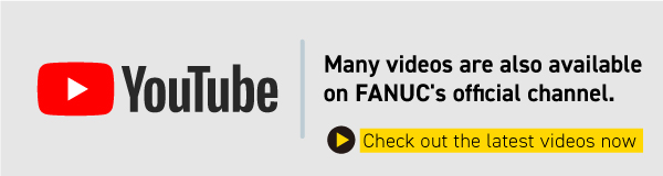 FANUC's YouTube Channel
